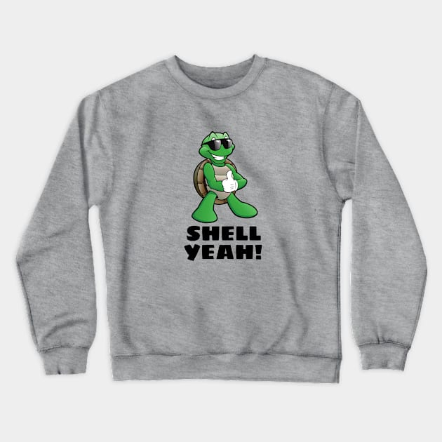 Shell Yeah | Turtle Pun Crewneck Sweatshirt by Allthingspunny